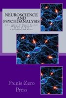 Neuroscience and Psychoanalysis: Frenis Zero Press 8897479065 Book Cover