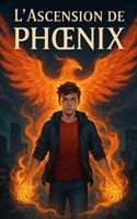 L'Ascension De Phoenix (French Edition) B0FLVP97PD Book Cover