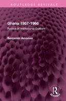 Ghana 1957-1966 1032451866 Book Cover