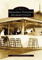 Springfield Township,  Delaware County  (PA)   (Images  of  America) 0738513458 Book Cover