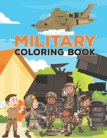 Military coloring book: Military Design Coloring Book For Kids 4-8, Tanks, Helicopters, Soldiers, Guns, Navy, Planes, Ships, Helicopters Color B091J92YGK Book Cover