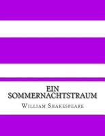 Ein Sommernachtstraum: Eine moderne Übersetzung (Translated) 1482378647 Book Cover