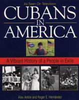 Cubans In America: A Vibrant History of a People in Exile 157566593X Book Cover