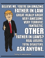 Funny Trump Planner: Funny Father in Law Planner for Trump Supporters (In Law Gifts) 1695485270 Book Cover