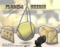 Florida Cheese 0692692355 Book Cover