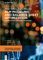 Alm Modeling and Balance Sheet Optimization: A Mathematical Approach to Banking 3110664224 Book Cover