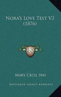 Nora's Love Test, Volume III 0353989711 Book Cover