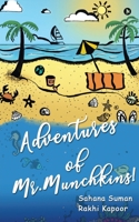 Adventures of Mr. Munchkins! 1636695841 Book Cover