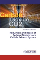 Reduction and Reuse of Carbon Dioxide from Vehicle Exhaust System 6139988314 Book Cover
