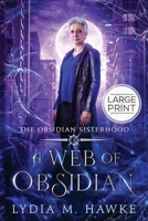 A Web of Obsidian (The Obsidian Sisterhood) 1989457282 Book Cover