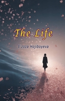 The Life: (A collection of Poems) 9369085653 Book Cover