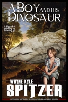 A Boy and His Dinosaur: A big part of growing up is letting go ... 1672485983 Book Cover