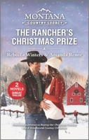 Montana Country Legacy: The Rancher's Christmas Prize 1335209557 Book Cover