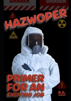HAZWOPER: Primer for an Exciting Job B0CWH9FSLK Book Cover