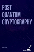 Post Quantum Cryptography 1787156249 Book Cover