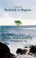 Life with Larry: An Enchanting Tale 0595454003 Book Cover