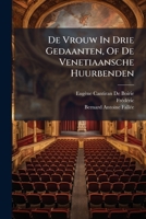 de Vrouw in Drie Gedaanten, of de Venetiaansche Huurbenden: Tooneelspel... 1272114465 Book Cover