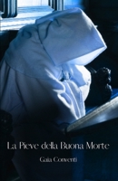 La Pieve della Buona Morte (I Delitti Di Arginario Po) B0B6LNSMQW Book Cover