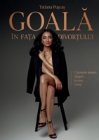 Goala în fa?a divor?ului (Romanian Edition) 5362418149 Book Cover