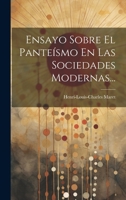Ensayo Sobre El Panteísmo En Las Sociedades Modernas... 102261729X Book Cover