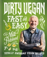 Dirty Vegan Fast and Easy 0600637859 Book Cover