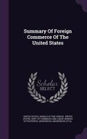 Summary of Foreign Commerce of the United States 1148171479 Book Cover