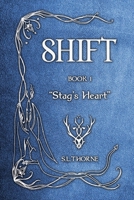 Shift: Stag's Heart B0BKSGFN41 Book Cover