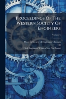Proceedings Of The Western Society Of Engineers, Volume 6 1175487260 Book Cover