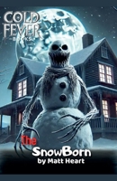 The SnowBorn (Cold Fever Books) B0F9FXFRPJ Book Cover