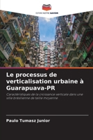 Le processus de verticalisation urbaine à Guarapuava-PR 6207290038 Book Cover