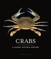 Crabs: A Global Natural History 0691201714 Book Cover