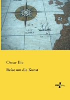 Reise Um Die Kunst (Classic Reprint) 3959401256 Book Cover