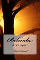 Belinda: A Vampire 1533345953 Book Cover
