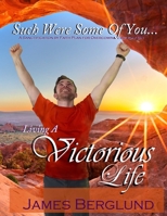 Such Were Some Of You: Living a Victorious Life B08JF5FTDD Book Cover