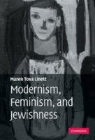 Modernism, Feminism, and Jewishness 0521880971 Book Cover