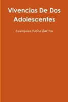 Vivencias De Dos Adolescentes 1300715286 Book Cover