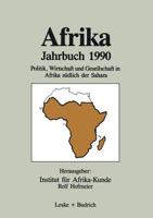 Afrika Jahrbuch 1990: Politik, Wirtschaft Und Gesellschaft in Afrika Sudlich Der Sahara 3810008907 Book Cover