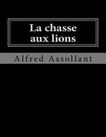 La chasse aux lions 1530751861 Book Cover