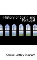 History of Spain and Portugal 1023732408 Book Cover