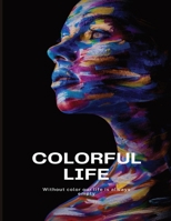 Colorful Life: adult coloring book B0CCCSHRJW Book Cover