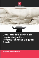 Uma análise crítica da noção de justiça intergeracional de John Rawls (Portuguese Edition) 6209331696 Book Cover