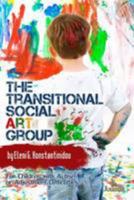 The Transitional Social Art Group: For Children with Autism or Adjustment Difficulties 190988488X Book Cover