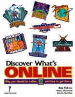 Discover What's Online: Why You Should Be Online, and How to Get There 0761505032 Book Cover