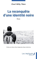 La reconquête d'une identité noire: Essai (French Edition) 2343247455 Book Cover