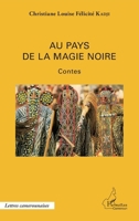 Au pays de la magie noire: Contes (Harmattan Cameroun) (French Edition) 2343076502 Book Cover