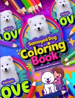 Samoyed dog coloring book: Fun coloring Pages for dog lovers B0916B5JSB Book Cover