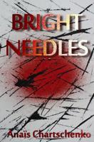 Bright Needles 1546863516 Book Cover