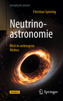 Neutrinoastronomie: Blick in verborgene Welten (Astrophysik aktuell) (German Edition) 366272328X Book Cover