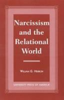 Narcissism and the Relational World 0761814965 Book Cover