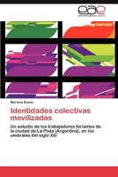 Identidades Colectivas Movilizadas 3846561568 Book Cover